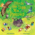 Kniha: This Is the Tree We Planted (Kate McMullan). Knopf Books for Young Readers, 2022 Kniha: This Is the Tree We Planted (Kate McMullan). Knopf Books for Young Readers, 2022