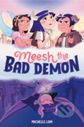 Kniha: Meesh the Bad Demon #1 (Michelle Lam). Random House Childrens Books, 2023 Kniha: Meesh the Bad Demon #1 (Michelle Lam). Random House Childrens Books, 2023