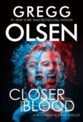 Kniha: Closer Than Blood (Gregg Olsen). , 2021 Kniha: Closer Than Blood (Gregg Olsen). , 2021