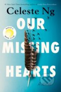 Kniha: Our Missing Hearts: Reese's Book Club (Celeste Ng). , 2022 Kniha: Our Missing Hearts: Reese's Book Club (Celeste Ng). , 2022