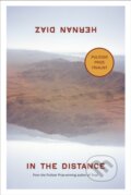 Kniha: In the Distance (Hernan Diaz). , 2024 Kniha: In the Distance (Hernan Diaz). , 2024