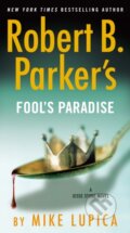 Kniha: Robert B. Parker's Fool's Paradise (Mike Lupica). , 2021 Kniha: Robert B. Parker's Fool's Paradise (Mike Lupica). , 2021