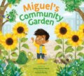 Kniha: Miguel's Community Garden (JaNay Brown-Wood). Candlewick, 2022 Kniha: Miguel's Community Garden (JaNay Brown-Wood). Candlewick, 2022