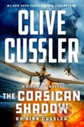 Kniha: Clive Cussler The Corsican Shadow (Dirk Cussler). , 2024 Kniha: Clive Cussler The Corsican Shadow (Dirk Cussler). , 2024