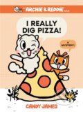 Kniha: I Really Dig Pizza! (Candy James). Penguin Young Readers Group, 2021 Kniha: I Really Dig Pizza! (Candy James). Penguin Young Readers Group, 2021