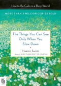 Kniha: Things You Can See Only When You Slow Down (Haemin Sunim). , 2024 Kniha: Things You Can See Only When You Slow Down (Haemin Sunim). , 2024