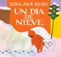 Kniha: Un Dia De Nieve (Ezra Jack Keats). Penguin Young Readers Group, 2022 Kniha: Un Dia De Nieve (Ezra Jack Keats). Penguin Young Readers Group, 2022