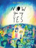 Kniha: Now You Say Yes (Bill Harley). Candlewick, 2021 Kniha: Now You Say Yes (Bill Harley). Candlewick, 2021