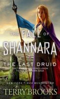 Kniha: Last Druid (Terry Brooks). , 2021 Kniha: Last Druid (Terry Brooks). , 2021