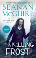 Kniha: Killing Frost (Seanan McGuire). , 2021 Kniha: Killing Frost (Seanan McGuire). , 2021