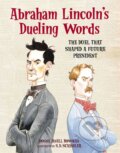 Kniha: Abraham Lincoln's Dueling Words (Donna Janell Bowman). Candlewick, 2021 Kniha: Abraham Lincoln's Dueling Words (Donna Janell Bowman). Candlewick, 2021