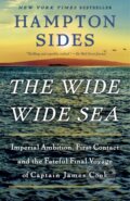 Kniha: Wide Wide Sea (Hampton Sides). , 2025 Kniha: Wide Wide Sea (Hampton Sides). , 2025