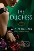 Kniha: Duchess (Wendy Holden). , 2021 Kniha: Duchess (Wendy Holden). , 2021