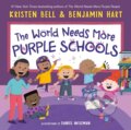 Kniha: World Needs More Purple Schools (Benjamin Hart a Kristen Bell). Random House Childrens Books, 2022 Kniha: World Needs More Purple Schools (Benjamin Hart a Kristen Bell). Random House Childrens Books, 2022