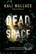 Kniha: Dead Space (Kali Wallace). , 2021 Kniha: Dead Space (Kali Wallace). , 2021