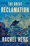 Kniha: Great Reclamation (Rachel Heng). , 2024 Kniha: Great Reclamation (Rachel Heng). , 2024