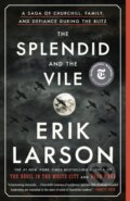 Kniha: Splendid and the Vile (Erik Larson). Crown, 2022 Kniha: Splendid and the Vile (Erik Larson). Crown, 2022