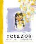 Kniha: Retazos (Matt de la Pena). Penguin Young Readers Group, 2022 Kniha: Retazos (Matt de la Pena). Penguin Young Readers Group, 2022
