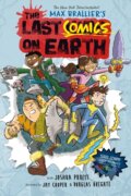 Kniha: Last Comics on Earth (Joshua Pruett a Max Brallier). Penguin Young Readers Group, 2023 Kniha: Last Comics on Earth (Joshua Pruett a Max Brallier). Penguin Young Readers Group, 2023