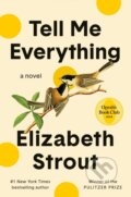 Kniha: Tell Me Everything: Oprah's Book Club (Elizabeth Strout). Random House Publishing Group, 2024 Kniha: Tell Me Everything: Oprah's Book Club (Elizabeth Strout). Random House Publishing Group, 2024