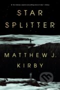 Kniha: Star Splitter (Matthew J. Kirby). Penguin Young Readers Group, 2024 Kniha: Star Splitter (Matthew J. Kirby). Penguin Young Readers Group, 2024