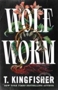 Kniha: Wolf Worm (T. Kingfisher). Pan Macmillan, 2026 Kniha: Wolf Worm (T. Kingfisher). Pan Macmillan, 2026