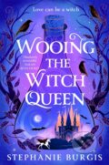 Kniha: Wooing the Witch Queen (Stephanie Burgis). Pan Macmillan, 2026 Kniha: Wooing the Witch Queen (Stephanie Burgis). Pan Macmillan, 2026