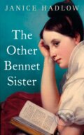 Kniha: The Other Bennet Sister (Janice Hadlow). Pan Macmillan, 2026 Kniha: The Other Bennet Sister (Janice Hadlow). Pan Macmillan, 2026