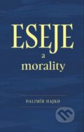 Kniha: Eseje a morality (Dalimír Hajko). Vydavateľstvo Spolku slovenských spisovateľov, 2026 Kniha: Eseje a morality (Dalimír Hajko). Vydavateľstvo Spolku slovenských spisovateľov, 2026
