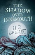 Kniha: Shadow Over Innsmouth (Fantasy and Horror Classics) (-). Independently Published, 2012 Kniha: Shadow Over Innsmouth (Fantasy and Horror Classics) (-). Independently Published, 2012