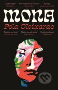 Kniha: Mona (Pola Oloixarac). Profile Books, 2023 Kniha: Mona (Pola Oloixarac). Profile Books, 2023