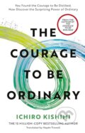 Kniha: The Courage to be Ordinary (Ichiro Kishimi). Ebury Publishing, 2026 Kniha: The Courage to be Ordinary (Ichiro Kishimi). Ebury Publishing, 2026