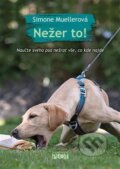 Kniha: Nežer to! (Simone Muellerová). Plot, 2026 Kniha: Nežer to! (Simone Muellerová). Plot, 2026