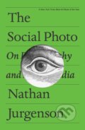 Kniha: The Social Photo (Nathan Jurgenson). Verso, 2026 Kniha: The Social Photo (Nathan Jurgenson). Verso, 2026