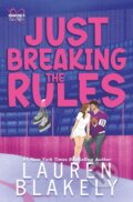 Kniha: Just Breaking The Rules (Lauren Blakely). Lauren Blakely Books, 2025 Kniha: Just Breaking The Rules (Lauren Blakely). Lauren Blakely Books, 2025