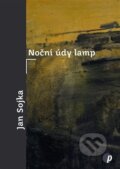 Kniha: Noční údy lamp (Jan Sojka). Protimluv, 2026 Kniha: Noční údy lamp (Jan Sojka). Protimluv, 2026