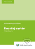 Kniha: Finančný systém - Praktikum (Kornélia Beličková). Wolters Kluwer, 2026 Kniha: Finančný systém - Praktikum (Kornélia Beličková). Wolters Kluwer, 2026