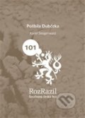 Kniha: Políbila Dubčeka (Karel Steigerwald). Větrné mlýny, 2012 Kniha: Políbila Dubčeka (Karel Steigerwald). Větrné mlýny, 2012