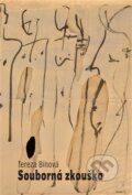 Kniha: Souborná zkouška (Tereza Bínová). Dobrý důvod, 2016 Kniha: Souborná zkouška (Tereza Bínová). Dobrý důvod, 2016