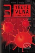 Kniha: Třetí vlna (Tomáš Dušek). Mojeknihy.eu, 2015 Kniha: Třetí vlna (Tomáš Dušek). Mojeknihy.eu, 2015