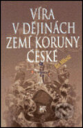 Kniha: Víra v dějinách zemí Koruny české (Ján Mišovič). SLON, 2001 Kniha: Víra v dějinách zemí Koruny české (Ján Mišovič). SLON, 2001
