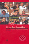 Kniha: Život bez bouráku (Eva Sovová). Olympia, 2005 Kniha: Život bez bouráku (Eva Sovová). Olympia, 2005