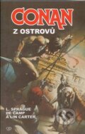 Kniha: Conan z ostrovů (L. Sprague de Camp a Lin Carter). Deus, 2004 Kniha: Conan z ostrovů (L. Sprague de Camp a Lin Carter). Deus, 2004