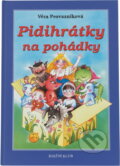 Kniha: Pidihrátky na pohádky (Věra Provazníková). Knižní klub, 2008 Kniha: Pidihrátky na pohádky (Věra Provazníková). Knižní klub, 2008