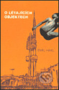 Kniha: O létajících objektech (Emil Hakl). Argo, 2004 Kniha: O létajících objektech (Emil Hakl). Argo, 2004