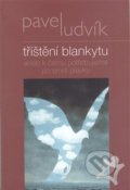Kniha: Tříštění blankytu (Pavel Ludvík). Malvern, 2008 Kniha: Tříštění blankytu (Pavel Ludvík). Malvern, 2008