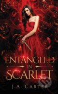 Kniha: Entangled in Scarlet (J.A. Carter). , 2022 Kniha: Entangled in Scarlet (J.A. Carter). , 2022