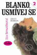 Kniha: Blanko, usmívej se : dívčí román (Eva Bernardinová). , 1995 Kniha: Blanko, usmívej se : dívčí román (Eva Bernardinová). , 1995