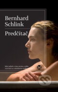 Kniha: Predčítač (Bernhard Schlink). Slovart, 2026 Kniha: Predčítač (Bernhard Schlink). Slovart, 2026