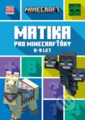 Kniha: Minecraft - Matika pro minecrafťáky (8-9 let) (Autorský kolektiv). Alicanto, 2026 Kniha: Minecraft - Matika pro minecrafťáky (8-9 let) (Autorský kolektiv). Alicanto, 2026